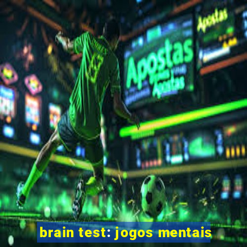 brain test: jogos mentais